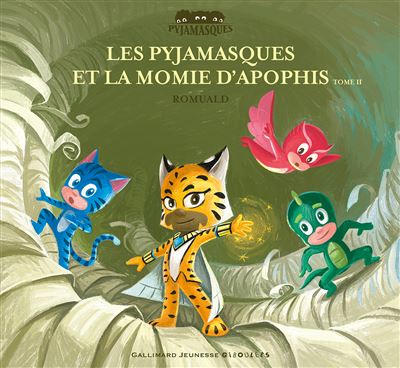 Les Pyjamasques et la momie d'Apophis (Tome 2)