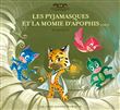 Les Pyjamasques et la momie d'Apophis