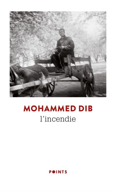 L'Incendie - Mohammed Dib - Poche