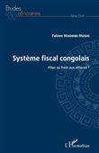 Système fiscal congolais. Pilier ou frein aux affaires ?