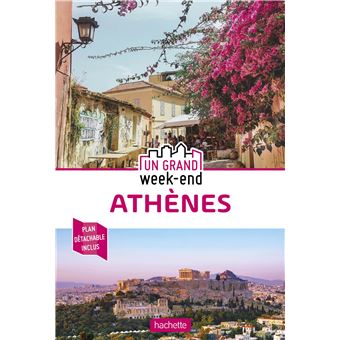 Guide Un Grand Week-end Athènes