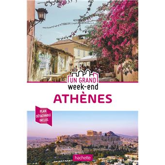 Guide Un Grand Week-end Athènes