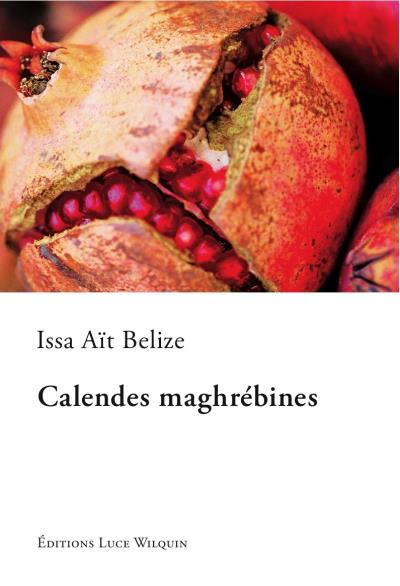 Calendes maghrébines - Luce Wilquin