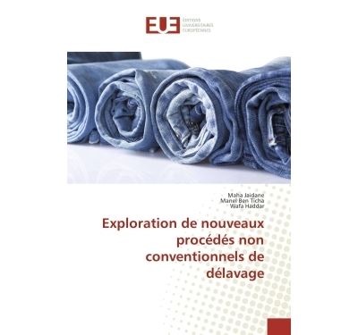 Exploration de nouveaux procédés non conventionnels de délavage