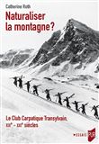 Naturaliser la montagne ?