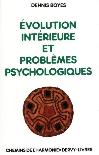Evolution intérieure et problèmes psychologiques - Dennis Boyes - broché
