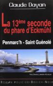 La 13ème seconde du phare d'Eckmühl