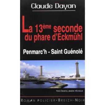 La 13ème seconde du phare d'Eckmühl