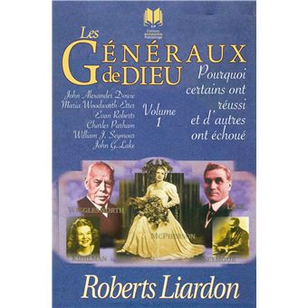 Les généraux de Dieu - Pourquoi certains ont réussi et d'autres ont échoué - Volume 1