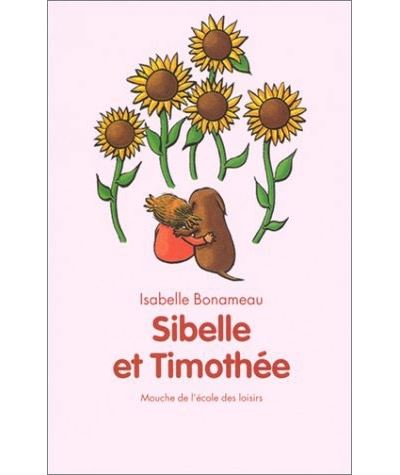 Sibelle et timothee - Isabelle Bonameau - relié