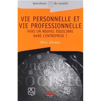 Vie personnelle et vie professionnelle Vers un nouvel équilibre dans l'entreprise ? - broché 