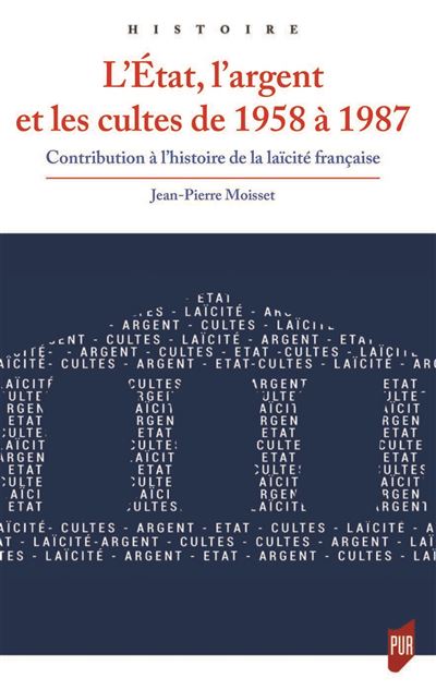 Etat, l'argent et les cultes de 1958 à 1987