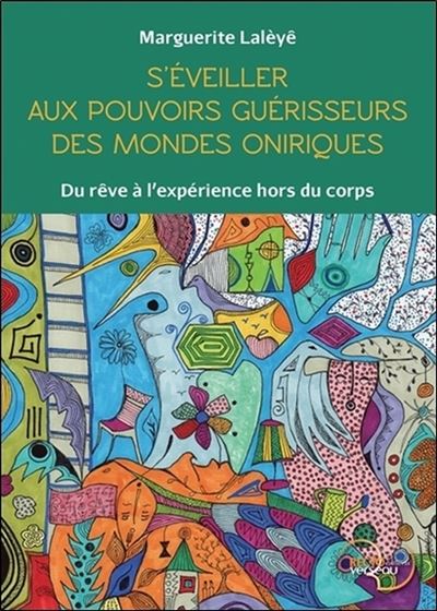 S'éveiller aux pouvoirs guérisseurs des mondes oniriques - Marguerite Lalèyê - broché