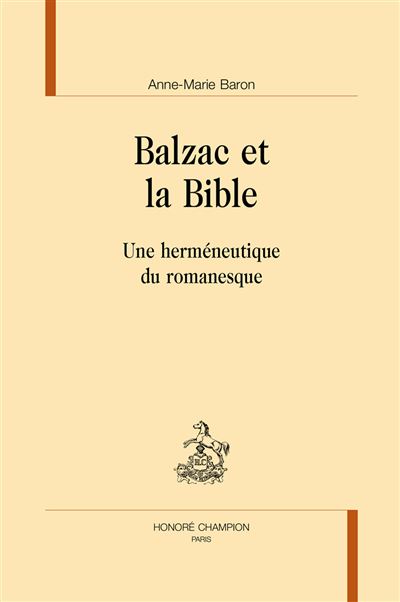 Balzac et la bible.une hermeneutique du romanesque