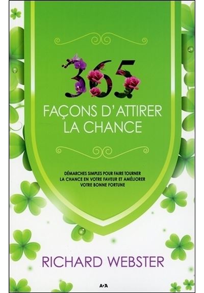 365 façons d'attirer la chance