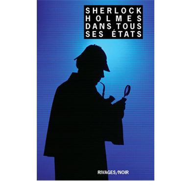 Sherlock Holmes dans tous ses états