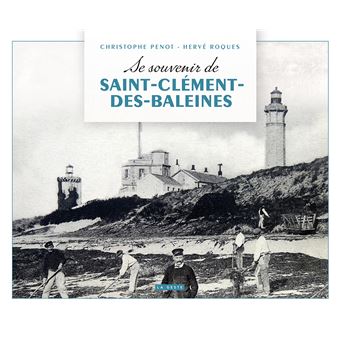 Se souvenir de SaintClémentdesBaleines relié Hervé Roques