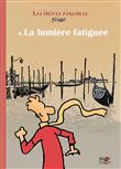 La lumière fatiguée