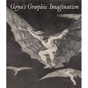 Goya's Graphic Imagination