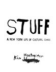 Kim Hastreiter: STUFF