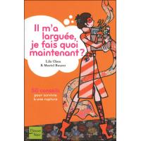 Il m'a larguée, je fais quoi maintenant ?