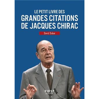 Le Petit Livre des grandes citations de Jacques Chirac