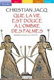 Que la vie est douce à l'ombre des palmes