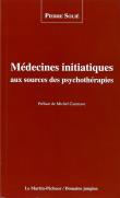 Médecines initiatiques aux sources des psychothérapies