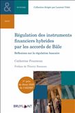 Régulation des instruments financiers hybrides par les accords de Bâle