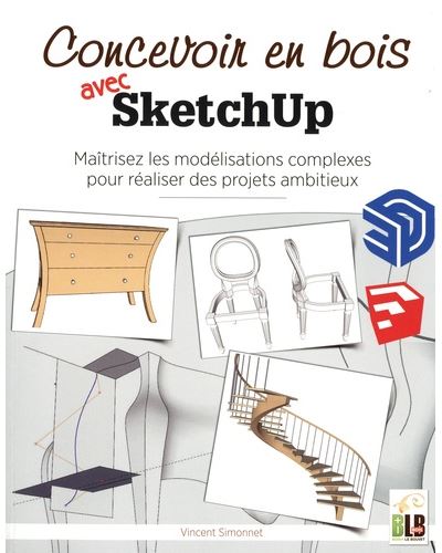 Concevoir en bois avec SketchUP - Vincent Simonnet - broché
