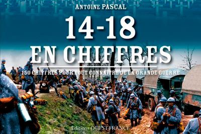 14-18 en chiffres - Antoine Pascal - broché