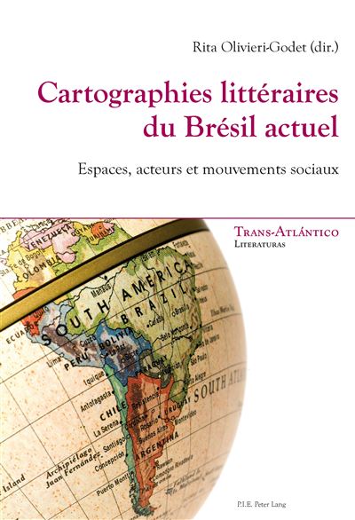 Cartographies littéraires du Brésil actuel - Rita Olivieri-Godet - broché