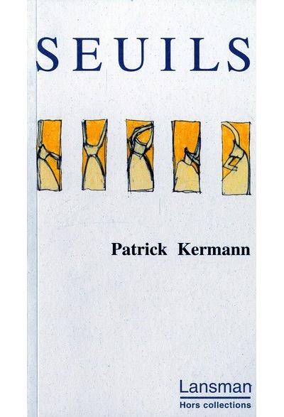 Seuils - Patrick Kermann - broché