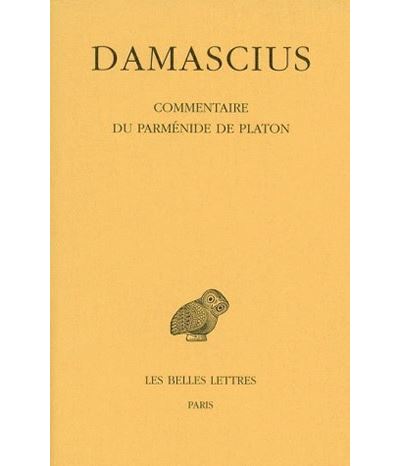 Commentaire du Parménide de Platon. Tome IV -  Damascius - broché