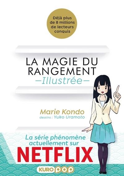 La magie du rangement Illustrée - broché - Marie Kondo, Uramoto Yuko,  Fabien Vautrin, Livre tous les livres à la Fnac