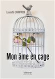 Mon âme en cage