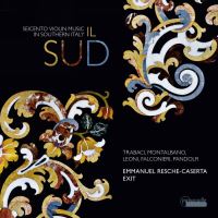 Il Sud Musique italienne pour violon du 17e siècle