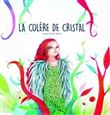 La colère de Cristal