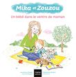 Mika et Zouzou - Un bébé dans le ventre de maman 3/5 ans