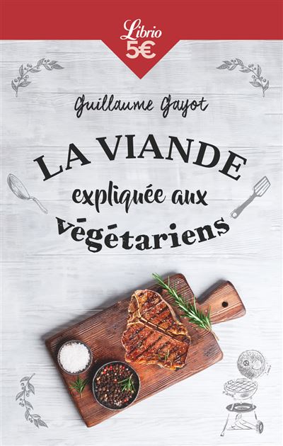 La viande expliquee aux vegetariens 50 bonnes raisons de man