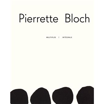Pierrette Bloch : Multiples - 1