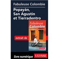 Fabuleuse Colombie: Popayan, San Agustin et Tierradentro