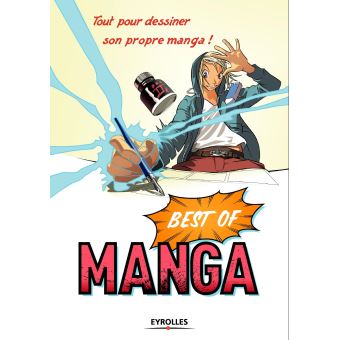 Best Of Manga Eyrolles Tout Pour Dessiner Son Propre Manga