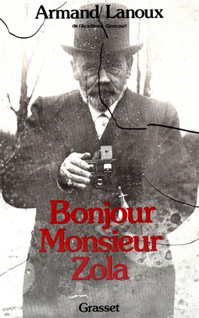 Bonjour, Monsieur Zola - Armand Lanoux - (donnée non spécifiée)