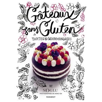 Les Gateaux Sans Gluten Tartes Et Gourmandises Tartes Et Gourmandises Broche Frederique Jules Achat Livre Fnac