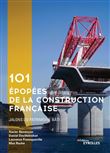 101 épopées de la construction française
