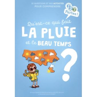 Qu'est-ce qui fait la pluie et le beau temps ?
