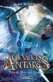 Les chevaliers d'Antarès - tome 8 Porteur d'espoir
