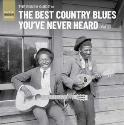 Rough Guide To The Best Country Blues You've Never Heard Volume 2