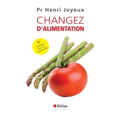 Changez D Alimentation Prevention Des Maladies De Civilisation Diabete Obesite Cancers Et Maladies Auto Immunes Broche Henri Joyeux Achat Livre Ou Ebook Fnac